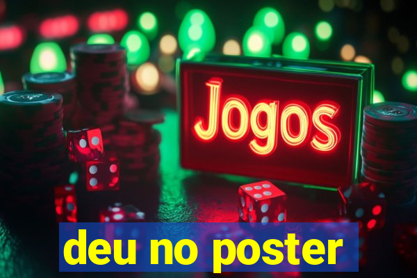 deu no poster